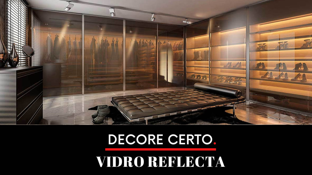 Vidro reflecta: Inspirações e tendências para a decoração moderna DECORE CERTO.